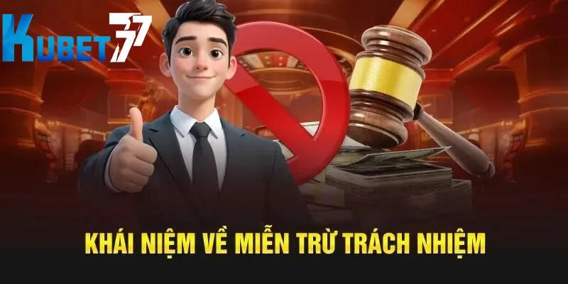 Miễn trừ trách nhiệm là chính sách quan trọng