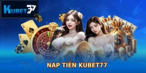 nap tien kubet77