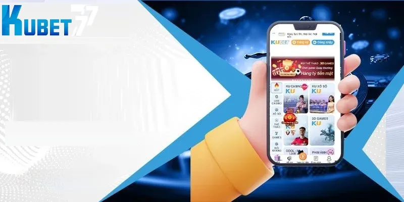 Tải app Kubet77 mang đến trải nghiệm hấp dẫn